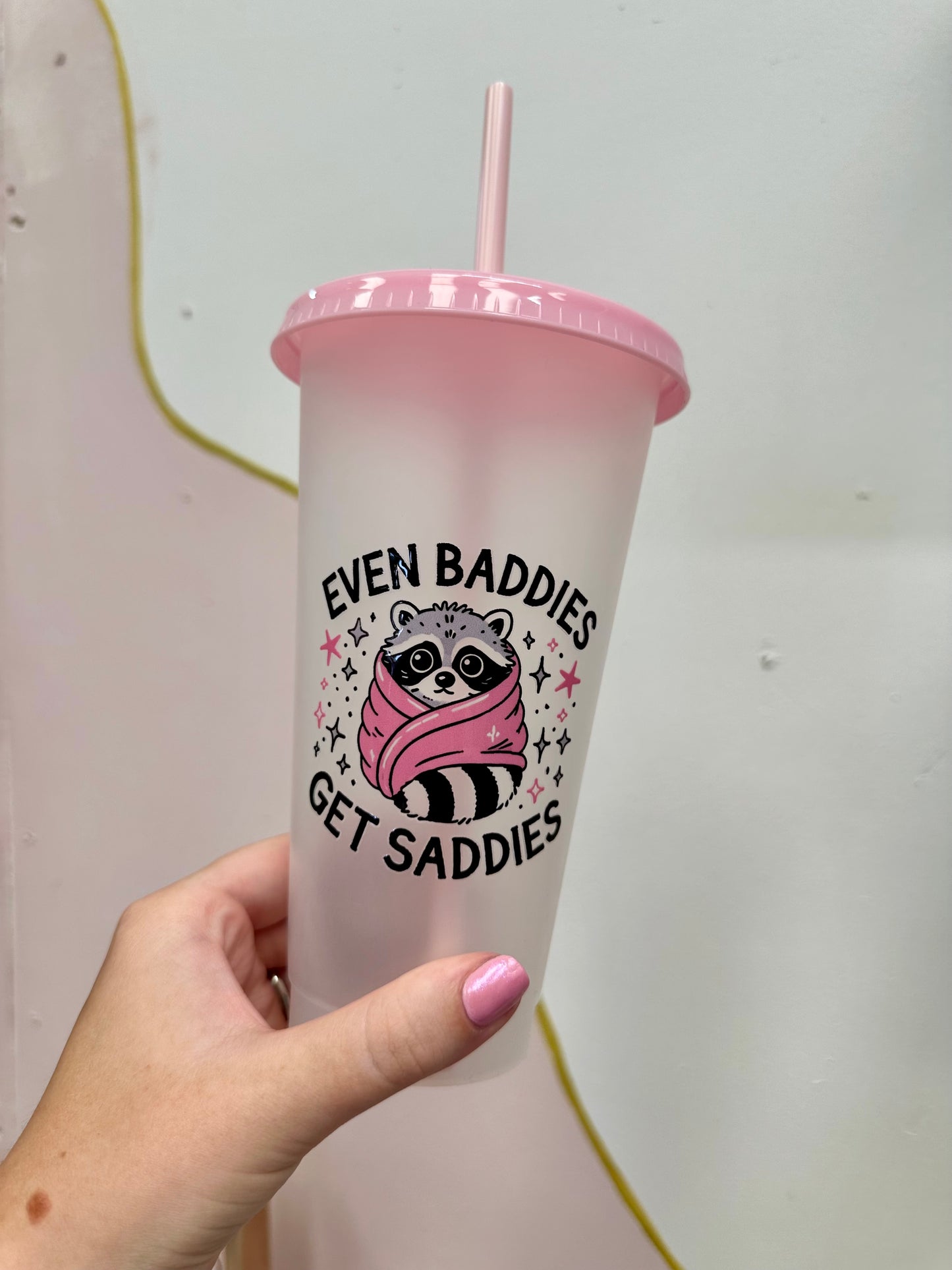 Baddies Get Saddies Cold Cup