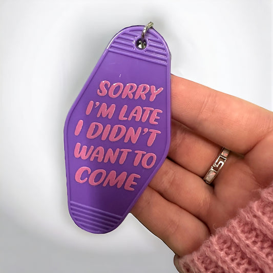 Sorry I’m late motel keychain