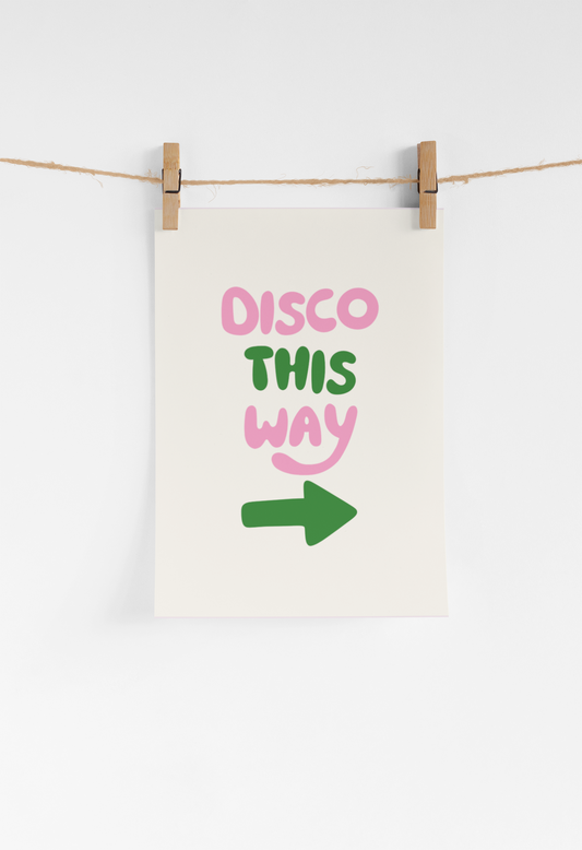 Disco this way print