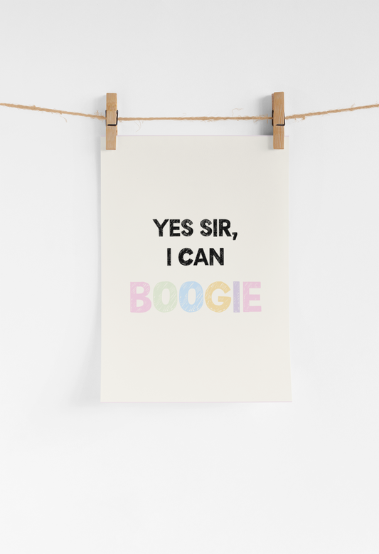 Yes sir I can boogie Print