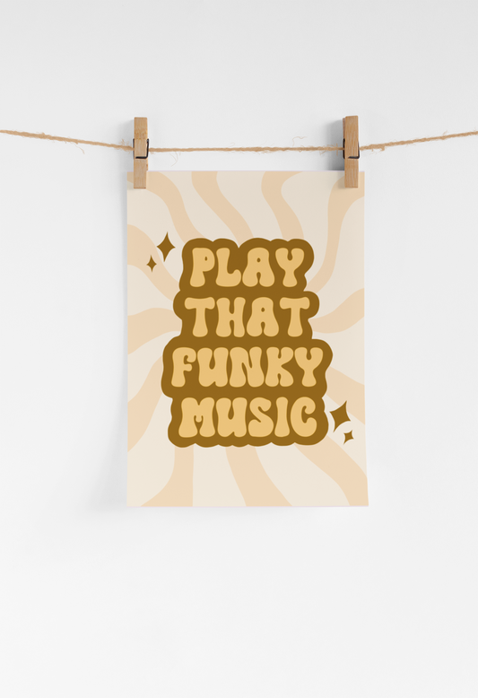 Play that funky music print